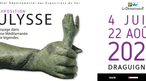 Exposition inaugurale de l'Hôtel départemental des expositions du Var "ULYSSE, voyage dans une Méditerranée de légendes".