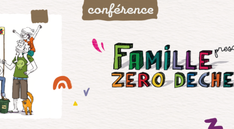 CONFERENCE FAMILLE ZERO DECHET DE JEREMIE PICHON